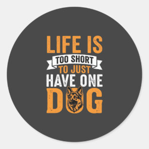 Sticker Rond La vie est trop courte Graphique amateur de chien_