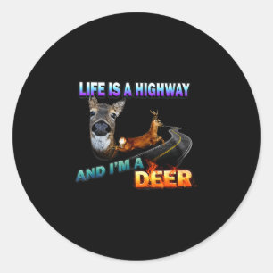 Sticker Rond La vie est une autoroute et je suis un cerf