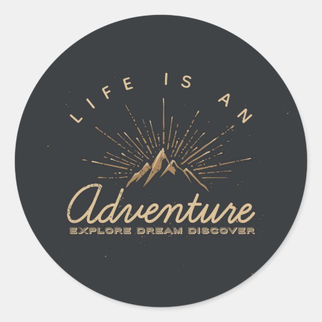 Sticker Rond La vie est une aventure Explore Dream Découvrir (Devant)