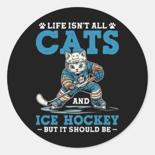 Sticker Rond La vie n'est pas faite que de chats et de hockey s