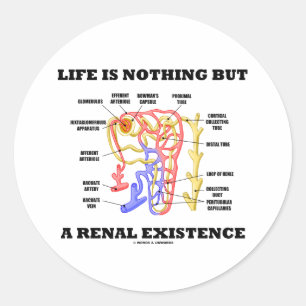 Sticker Rond La vie n'est rien mais une existence rénale