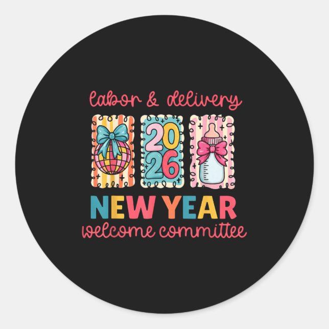 Sticker Rond Labor &amp; Delivery 2026 New Year Welcome Committ (Devant)
