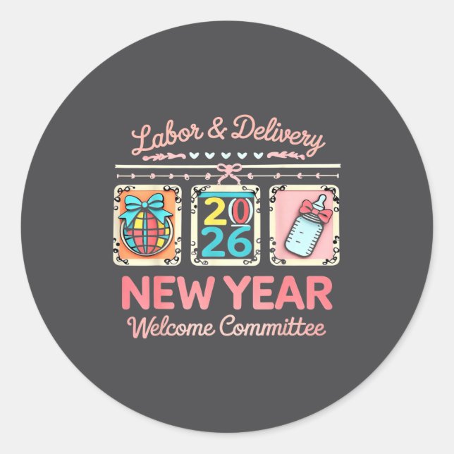 Sticker Rond Labor &amp; Delivery 2026 New Year Welcome Committ (Devant)