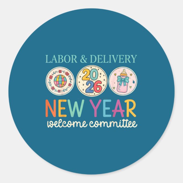 Sticker Rond Labor &amp; Delivery 2026 New Year Welcome Committ (Devant)
