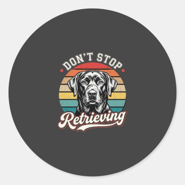Sticker Rond Labrador N'arrête Pas De Récupérer Chien Rétro (Devant)