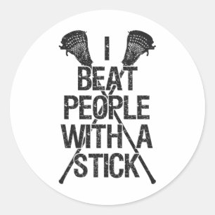 Sticker Rond Lacrosse Je Battre Les Gens Avec Un Bâton Drôle Jo