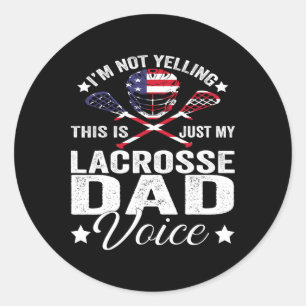 Sticker Rond Lacrosse Lax Je ne hurle pas juste mon père Voice 