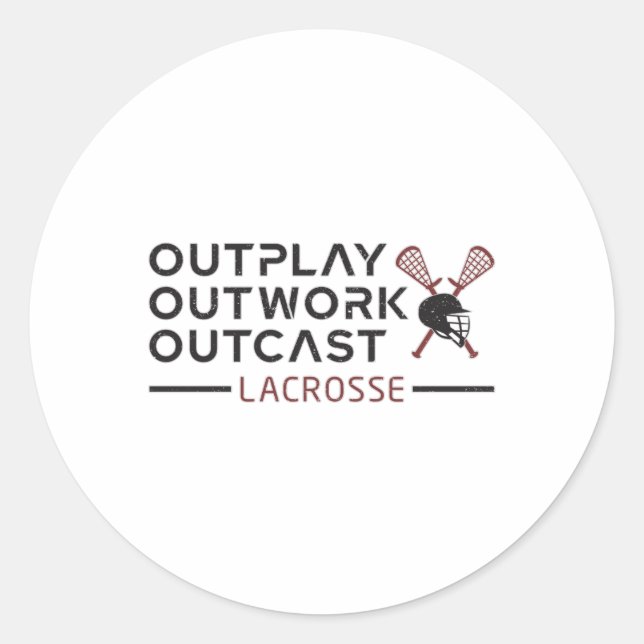 Sticker Rond Lacrosse Player Outplay Outwork Outcast Lax Cadeau (Devant)