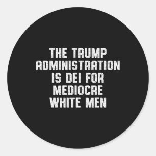 Sticker Rond L'administration Trump est réservée aux Blancs méd