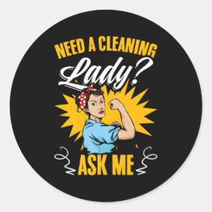Sticker Rond Lady Nettoyante Me Demander Nettoyage Maid House