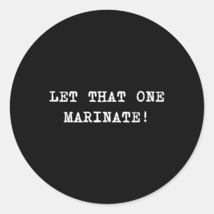 Sticker Rond Laisse Celui-Là Mariner !