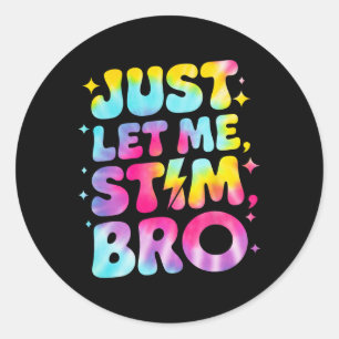Sticker Rond Laisse-moi Stim Bro Avril Mois Sensibilisation sur