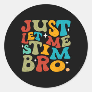 Sticker Rond Laisse-moi Stim Bro Avril Mois Sensibilisation sur