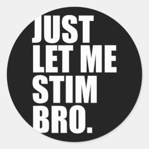 Sticker Rond Laisse-Moi Stim Bro Sensibilisation sur l'autisme