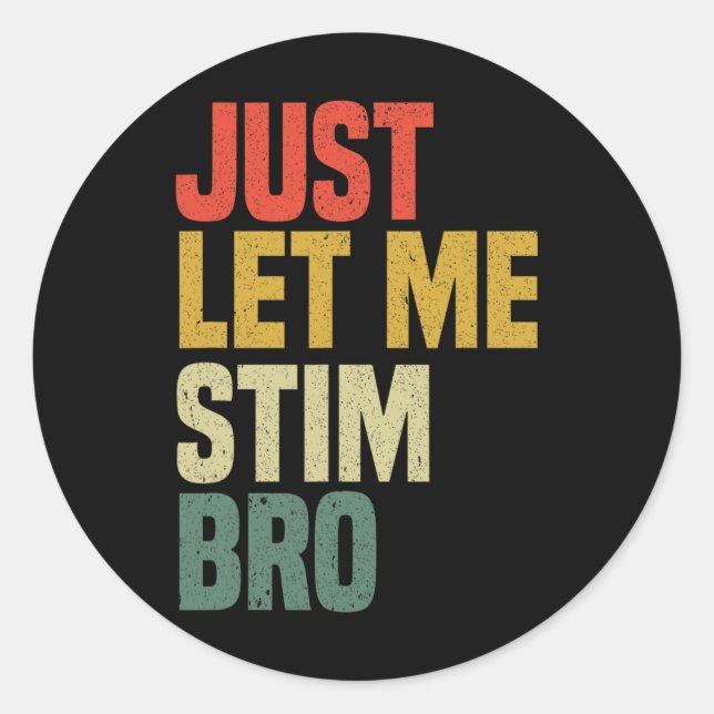 Sticker Rond Laisse-Moi Stim Bro Sensibilisation sur l'autisme  (Devant)