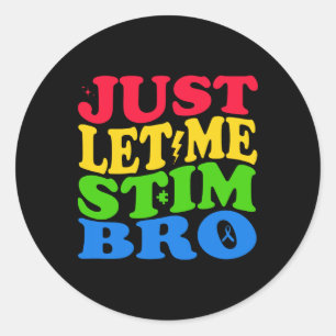 Sticker Rond Laisse-moi Stim Bro Sensibilisation sur l'autisme