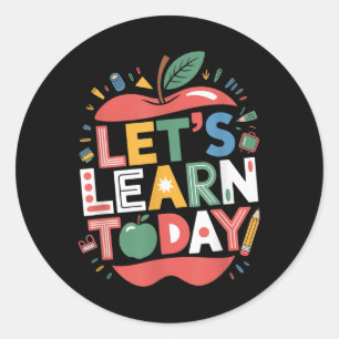 Sticker Rond Laisser' ; s Apprendre aujourd'hui la motivatio