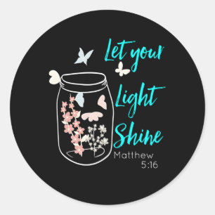Sticker Rond Laisser Briller Votre Lumière Fleurs de pot Papill