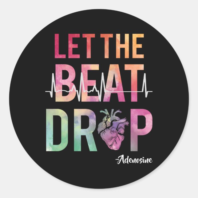 Sticker Rond Laisser Le Beat Abandonner L'Adenosine Meilleure C (Devant)