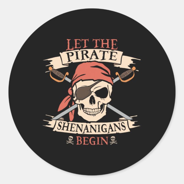 Sticker Rond Laisser Les Shenanigans Pirates Commencer Le Crâne (Devant)