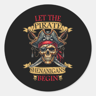 Sticker Rond Laisser Les Shenanigans Pirates Commencer Le Crâne