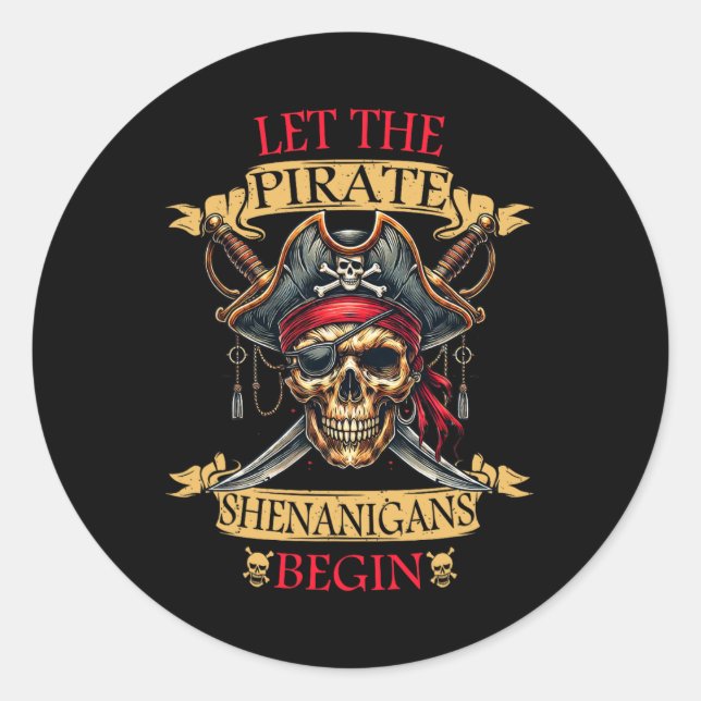 Sticker Rond Laisser Les Shenanigans Pirates Commencer Le Crâne (Devant)