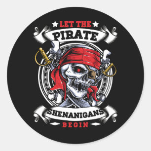 Sticker Rond Laisser Les Shenanigans Pirates Commencer Les Trav