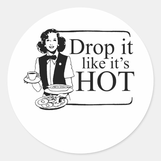 STICKER ROND LAISSEZ ÇA TOMBER COMME SI C'ÉTAIT CHAUD (Devant)