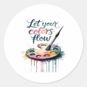 Sticker Rond "Laissez couler vos couleurs" Artiste Inspirationn