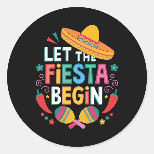 Sticker Rond Laissez La Fiesta Commencer Drôle Cinco De Mayo Me (Devant)