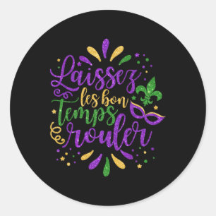 Sticker Rond Laissez Les Bon Temps Rouler Mardi Gras New Orlean