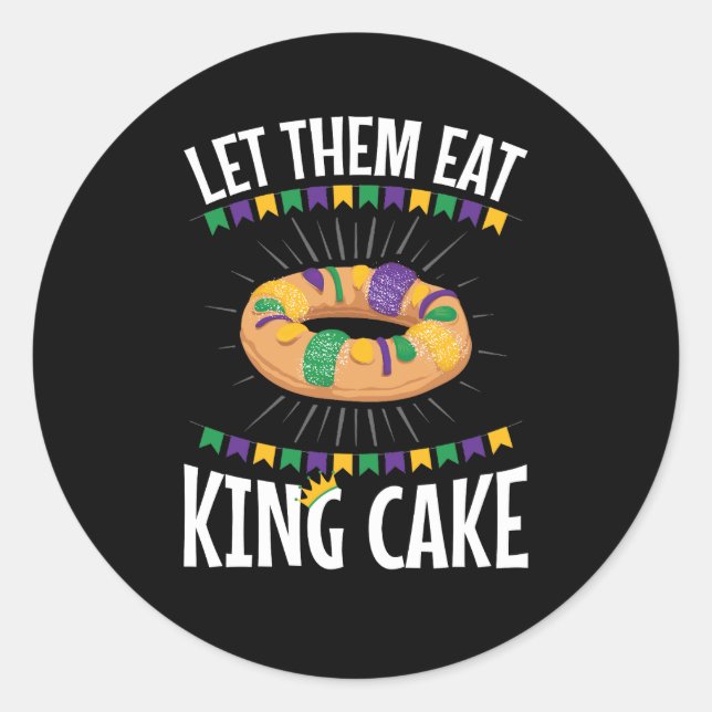 Sticker Rond Laissez-Les Manger Le Gâteau Du Roi Mardi Gras Drô (Devant)