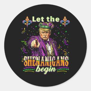 Sticker Rond Laissez Les Shenanigans Commencer Drôle Trump Mard