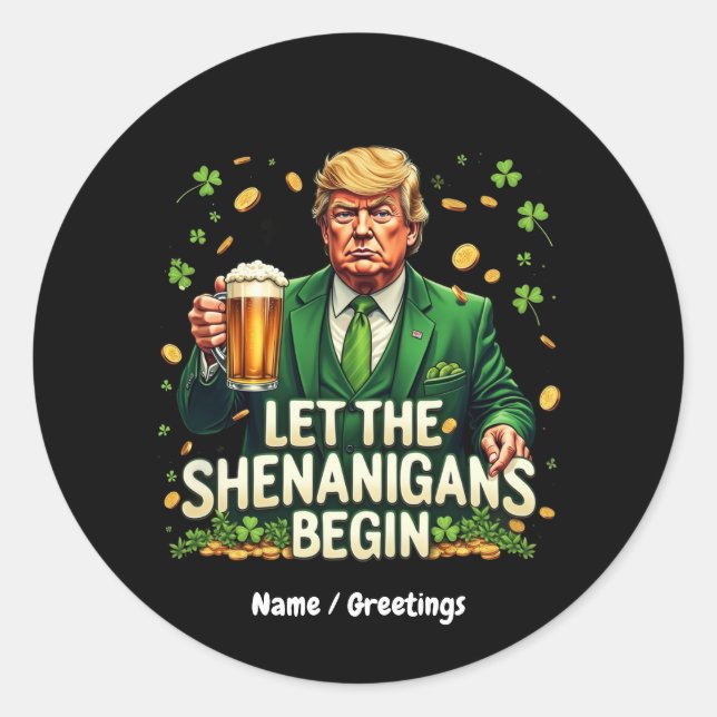 Sticker Rond Laissez Les Shenanigans Commencer Drôle Trump St.  (Devant)