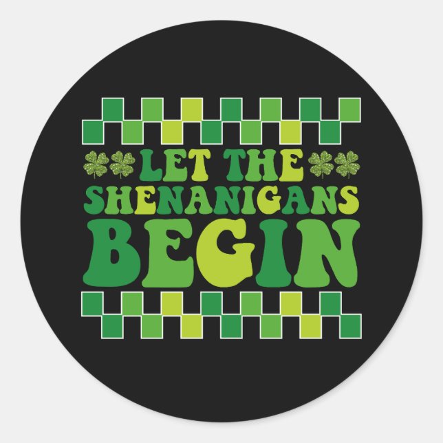 Sticker Rond Laissez Les Shenanigans Commencer Irish Super Retr (Devant)