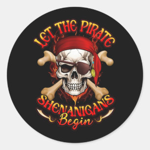 Sticker Rond Laissez Les Shenanigans Pirates Commencer Drôle Pi