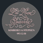 Sticker Rond Laissez Love Sparkle Rose Gold Wedding<br><div class="desc">Laissez Love Sparkle Rose Gold Wedding Stickers. Il suffit de "cliquer pour customiser plus loin" pour changer la couleur arrière - plan grise.</div>