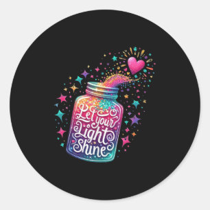 Sticker Rond Laissez Votre Lumière Briller Colorée Étoiles Coeu