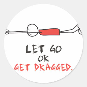 STICKER ROND LAISSEZ-VOUS ALLER OU FAIRE GLISSER