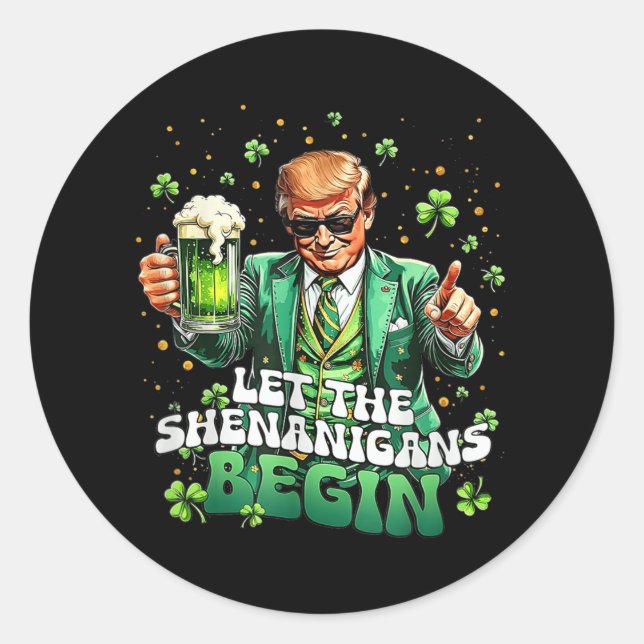 Sticker Rond Laissons les Shenanigans commencer une drôle de St (Devant)