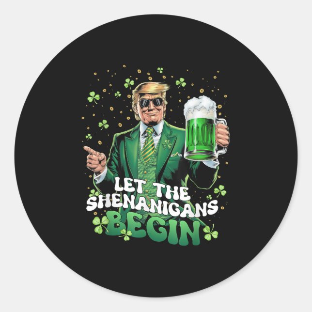 Sticker Rond Laissons les Shenanigans commencer une drôle de St (Devant)