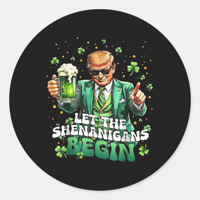 Sticker Rond Laissons les Shenanigans commencer une drôle de St (Devant)
