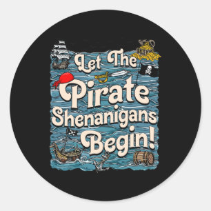 Sticker Rond Laissons Les Shenanigans Pirates Commencer Le Shen