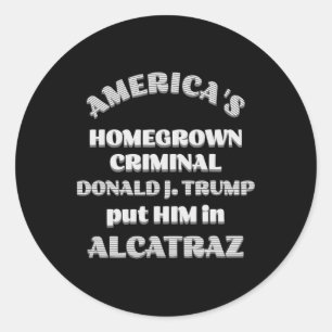 Sticker Rond L'Amérique a son criminel de souche D. Trump l'a m