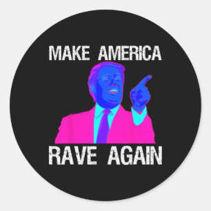 Sticker Rond L'Amérique rave à nouveau drôle Edm Trump