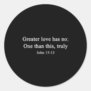 Sticker Rond L'amour chrétien plus grand que cela Jean 15 