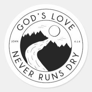 Sticker Rond L'Amour de Dieu ne tourne jamais sec Jean 4:14 Ver