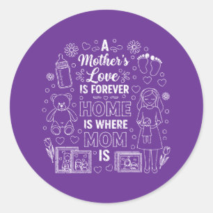 Sticker Rond L'amour d'une mère est à jamais & La maison est où