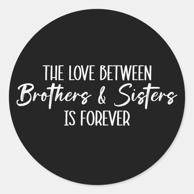Sticker Rond L'amour entre frères et sœurs est éternel (Devant)