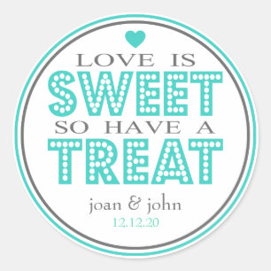 Sticker Rond L'Amour Est Doux Alors Avoir Une Gâte (Turquoise /